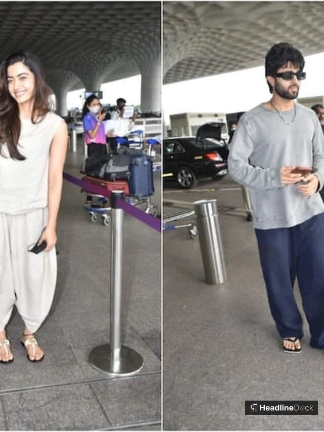 Star Couples Vijay Deverakonda & Rashmika Mandanna Celebrate Blissful Airport Arrival
