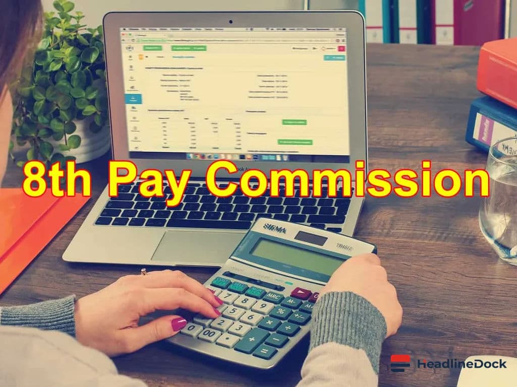 8th Pay Commission: Key Update for Central Government Employees and Pensioners