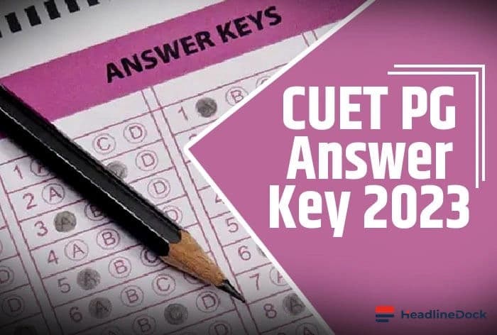 CUET PG Answer Key 2026: Objections Due Today; Important Dates and Download Guidelines