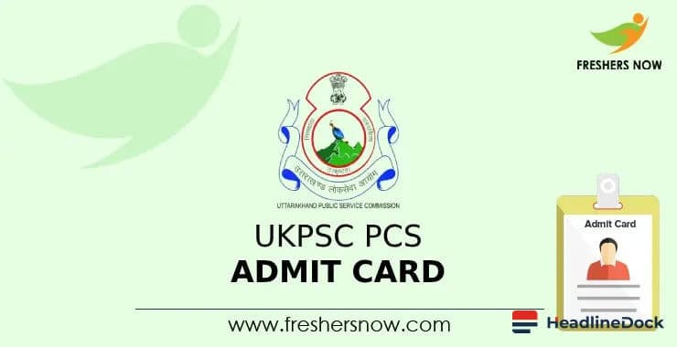 UKPSC PCS Mains Admit Card Released; Exams Set for April 27