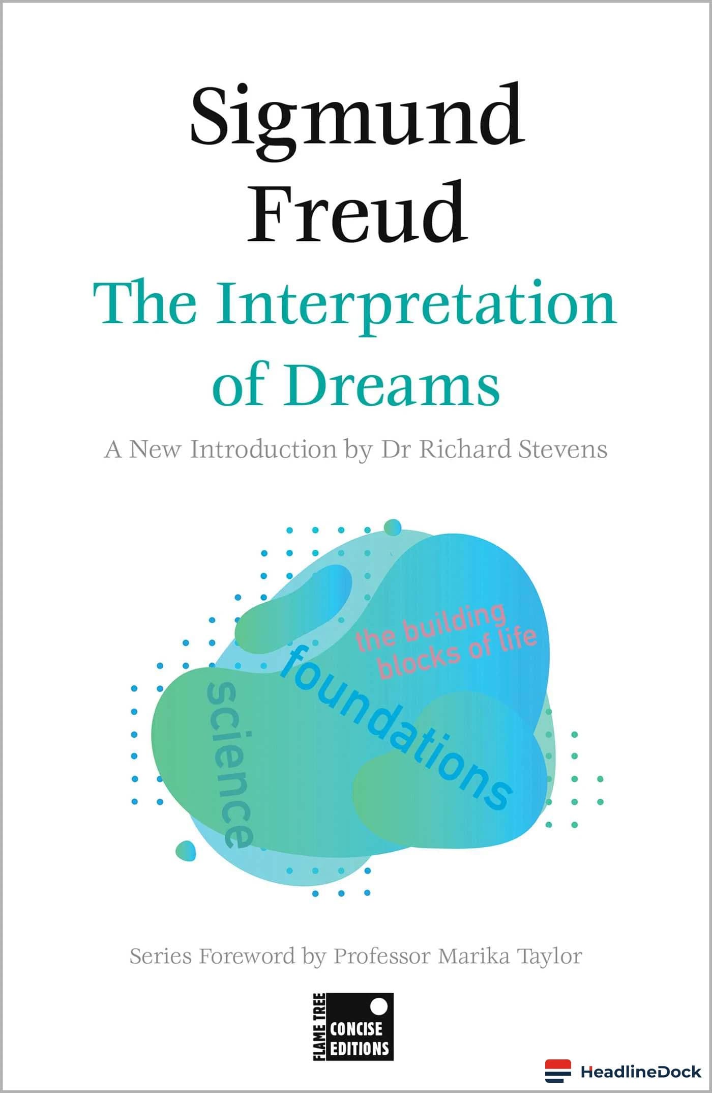 Sigmund Freud’s The Interpretation of Dreams: A Foundation for Modern Psychoanalysis