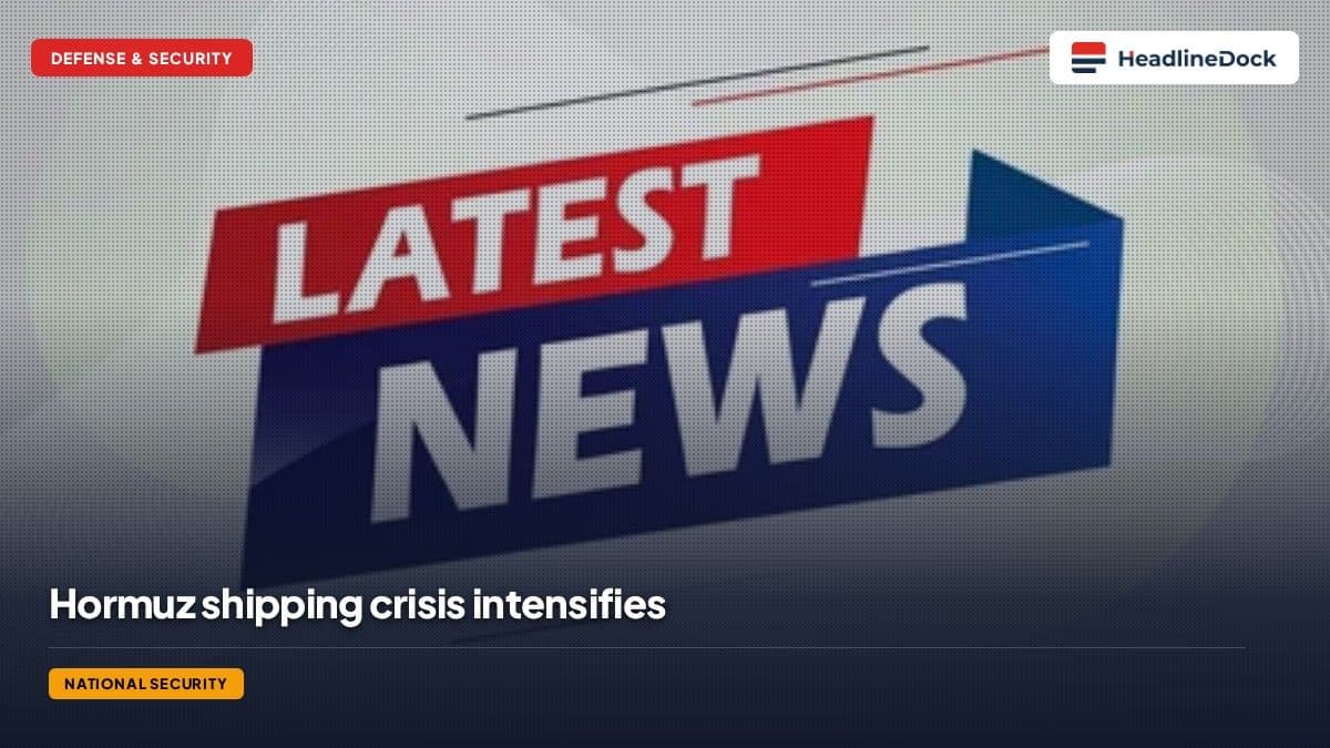 Strait of Hormuz Security Crisis: Evacuations Paused Amid New Maritime Incident Reports