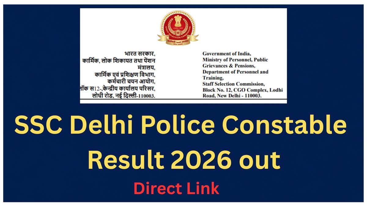 SSC Delhi Police Constable Result 2026 Declared: Check Your Qualifying Status Online