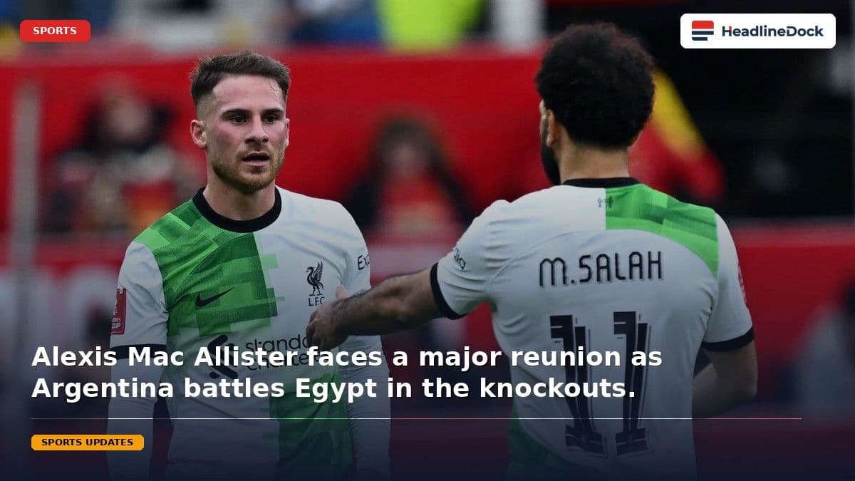 Alexis Mac Allister Braces for World Cup Showdown Against Friend Mohamed Salah