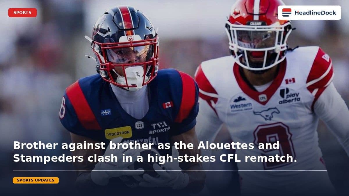 Alouettes vs Stampeders: Everything to Know for the Weekend Rematch