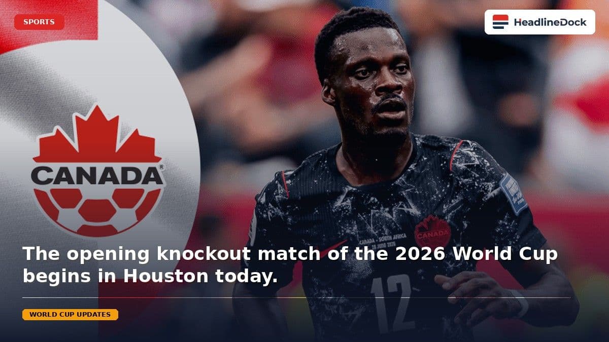 Canada and Morocco Kick Off World Cup Round of 16 in Houston