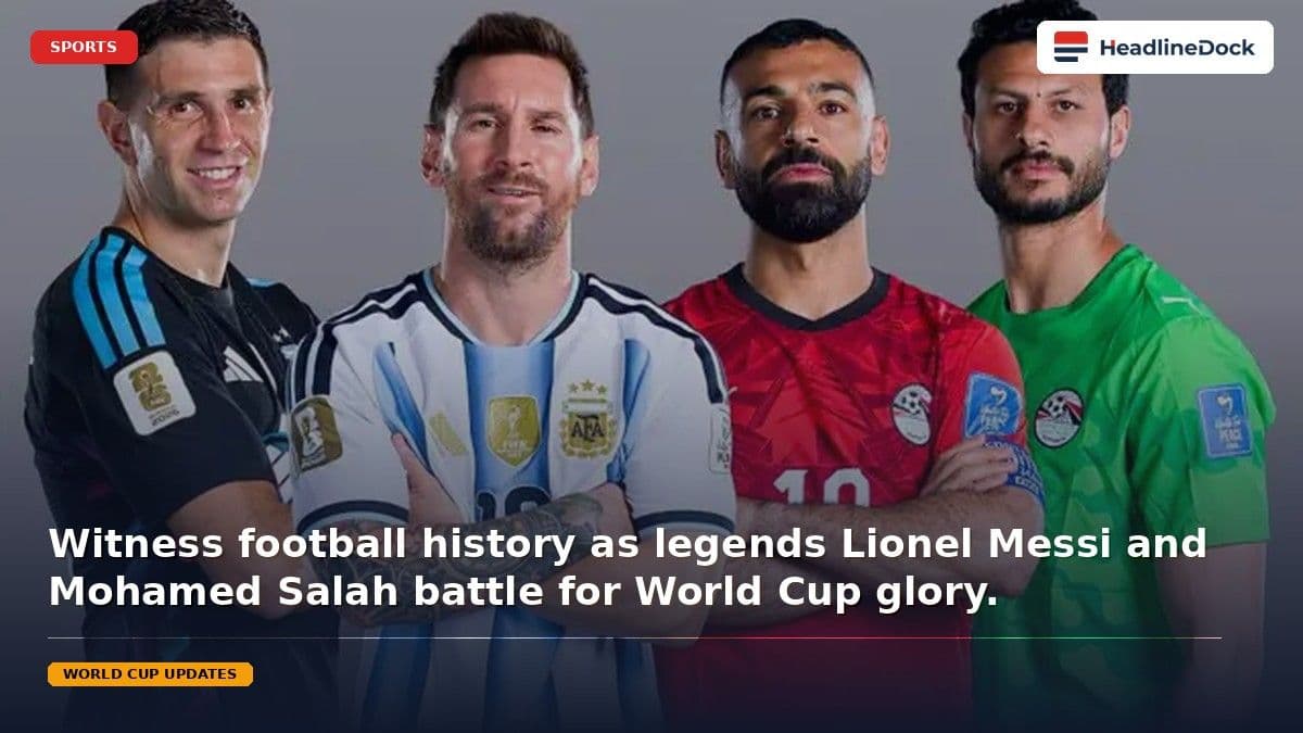 Egypt vs Argentina: Messi and Salah Clash in World Cup Round of 16