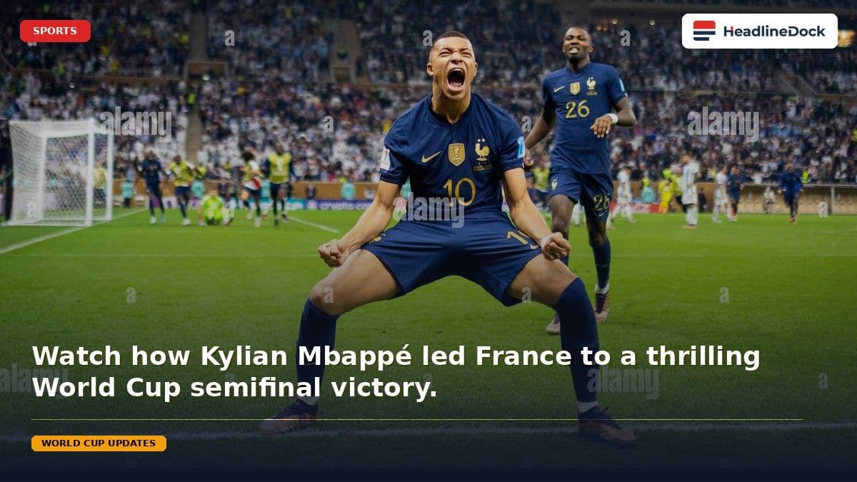 France Advances to World Cup Semifinals as Mbappé Stars Against Morocco