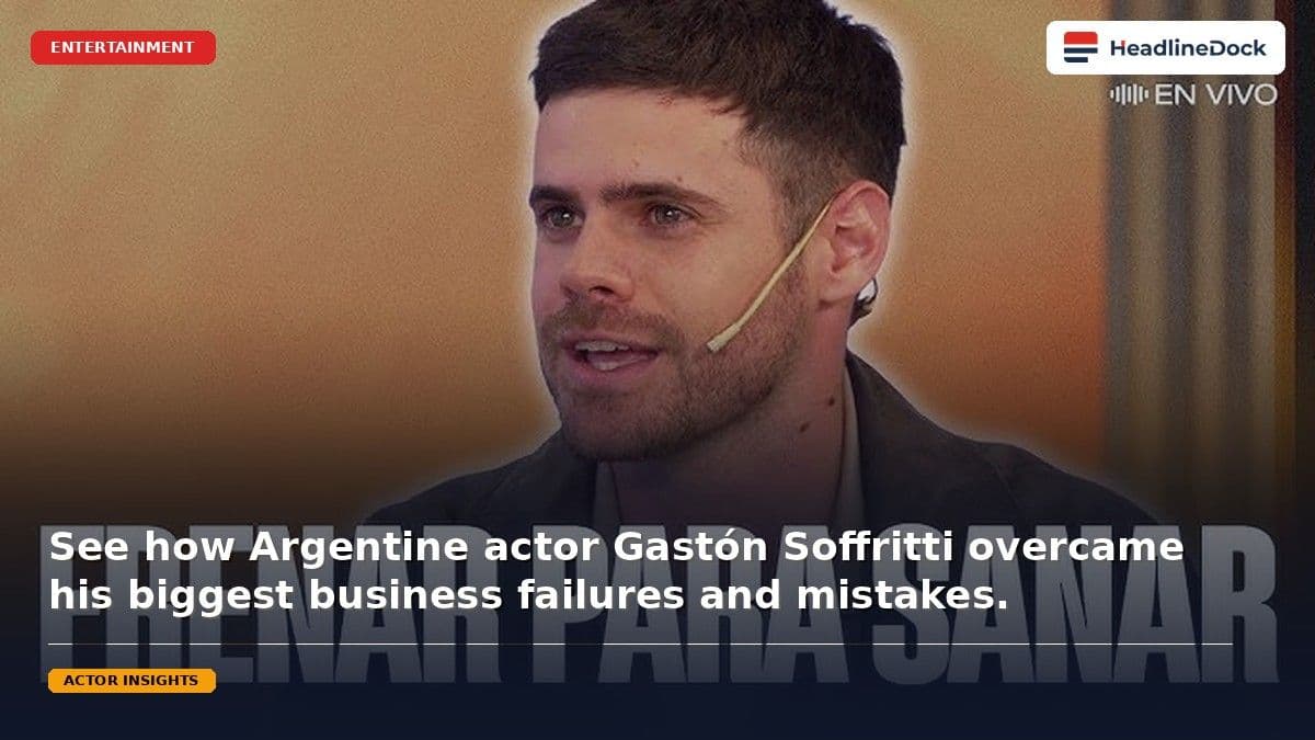 Gastón Soffritti Business Ventures and Career Challenges Revealed in New Interview