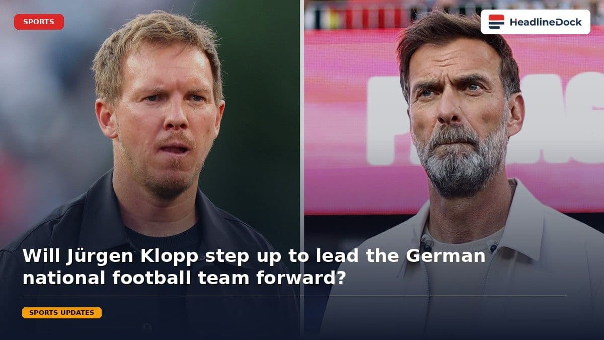 Jürgen Klopp Confirms Readiness to Discuss German National Team Coaching Role