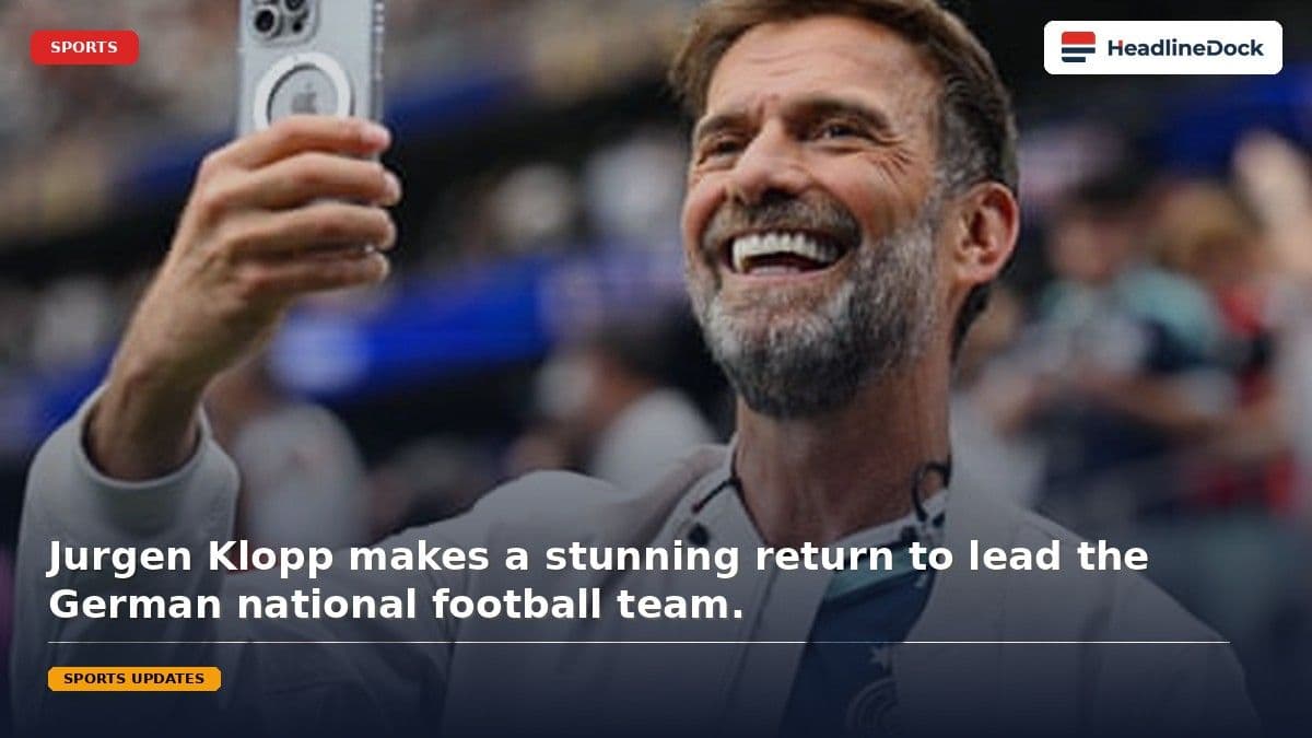 Jurgen Klopp Returns to Football Management as New Germany Head Coach