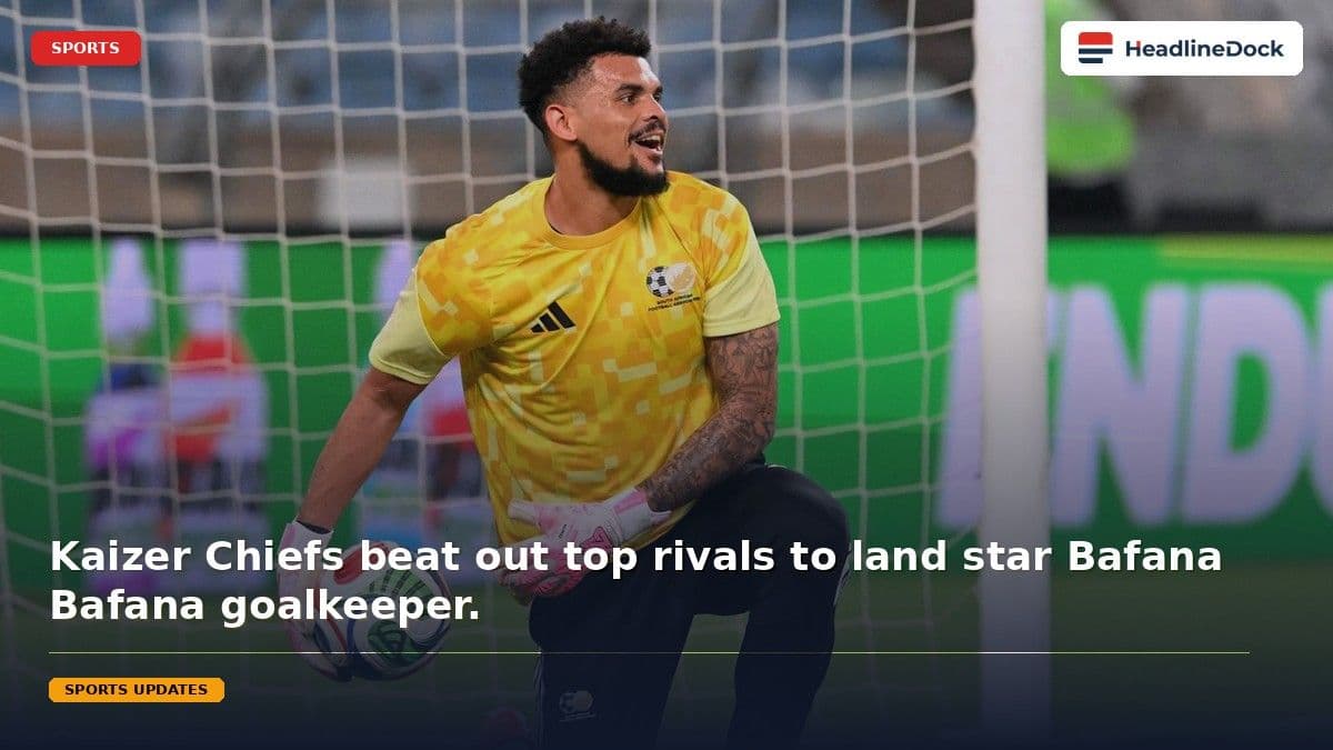 Kaizer Chiefs Close to Signing Bafana Bafana Goalkeeper Renaldo Leaner