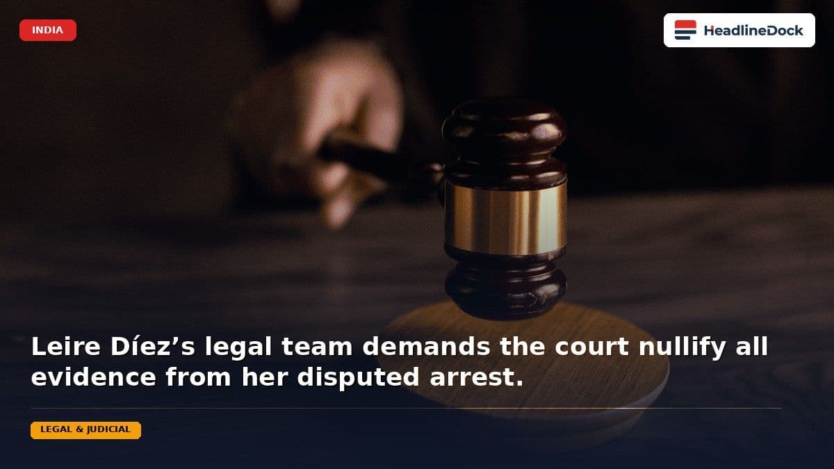 Leire Díez Petitions for Legal Nullification Following Disputed Arrest and Evidence Seizure