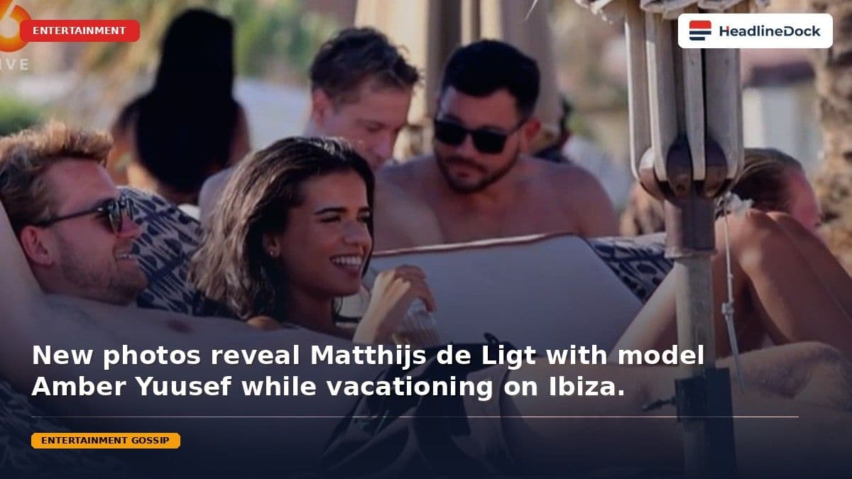 Matthijs de Ligt Spotted With New Flame After Marriage Split in Ibiza