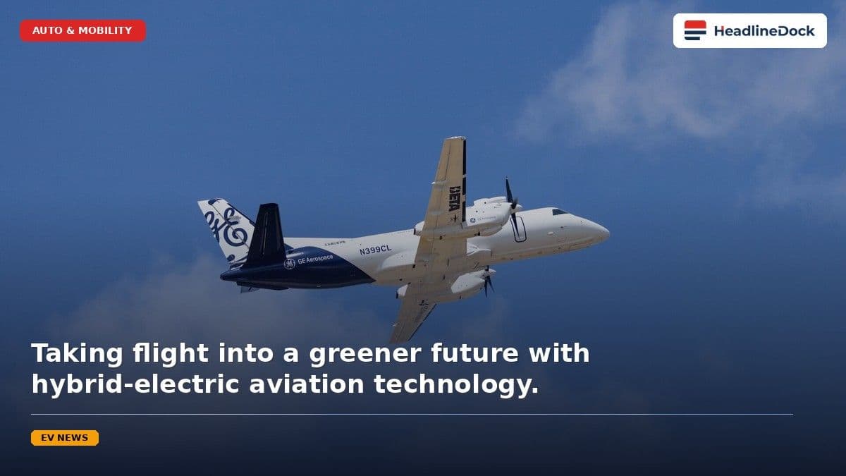 NASA & GE Aerospace's Hybrid-Electric Flight Takes Off for Sustainable Aviation