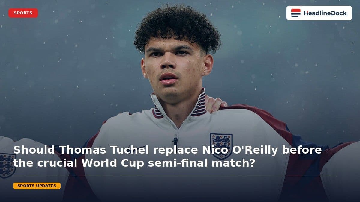 Nico O'Reilly Facing Criticism Ahead of England vs Argentina Semi-Final