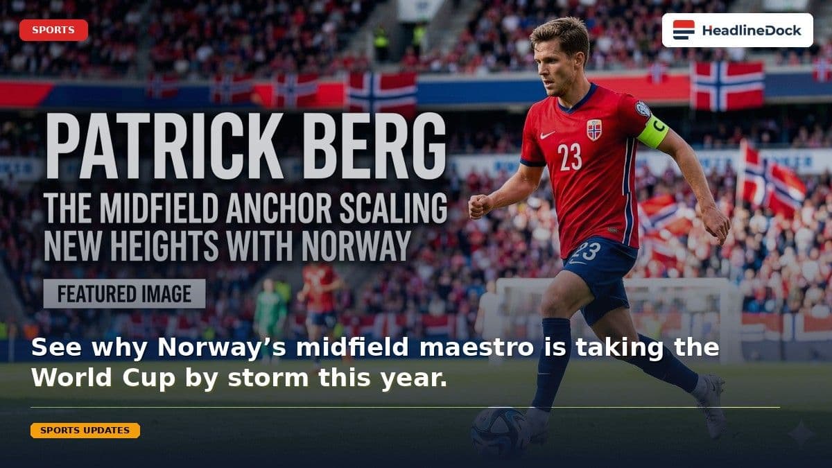 Patrick Berg: Norway's Secret World Cup Midfield Weapon Revealed