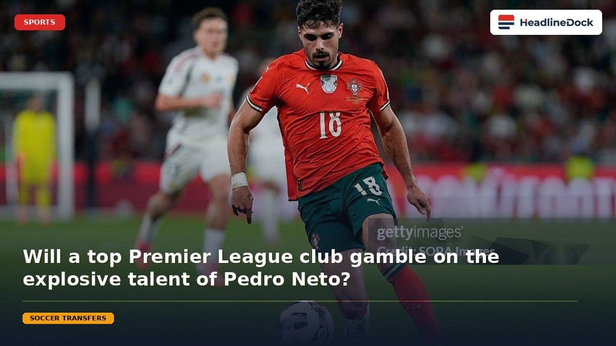 Pedro Neto at Center of Intense Premier League Transfer Speculation This Summer