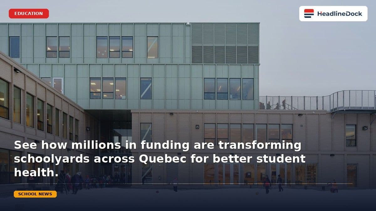 Quebec Government Launches Major Initiative to Modernize Schoolyards Across the Province