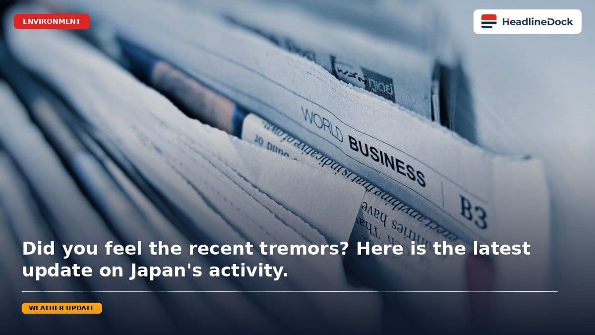 Recent Japan Earthquake Activity: Where Were the Latest Tremors Felt?